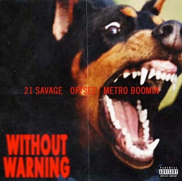 Offset. 21 Savage. Metro Boomin. Without Warning. Dropping at midnight tonight